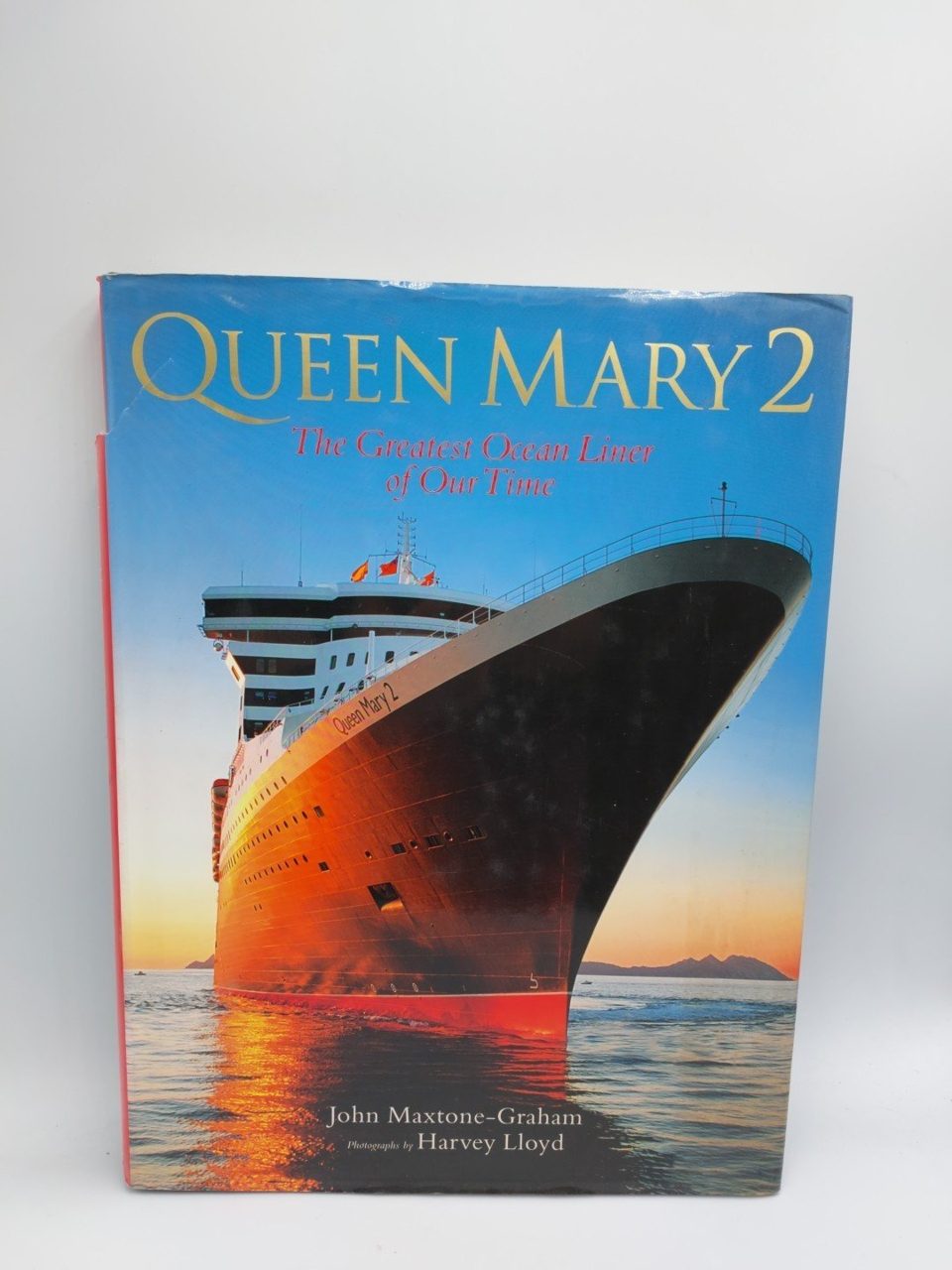 Queen Mary 2: The Greatest Ocean Liner of Our Time John Maxtone Lloyd