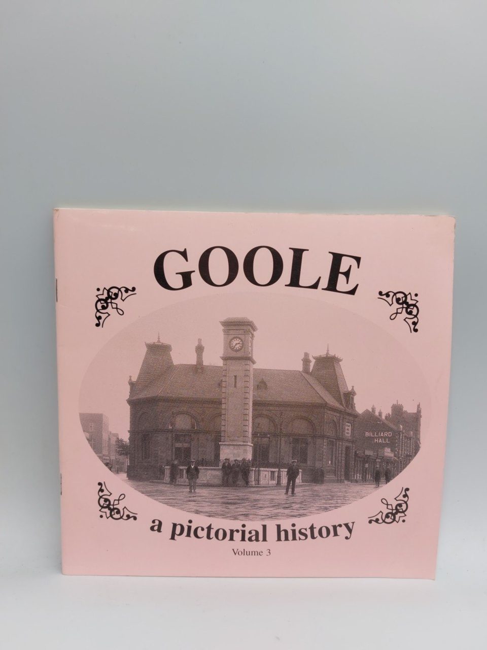 Goole A Pictorial History Vol 3 Susan Butler
