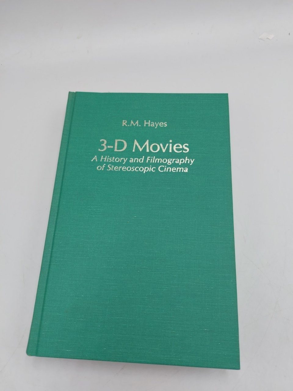 3-D Movie:History & Filmography of Stereoscopic Cinema 1989 R.M. Hayes