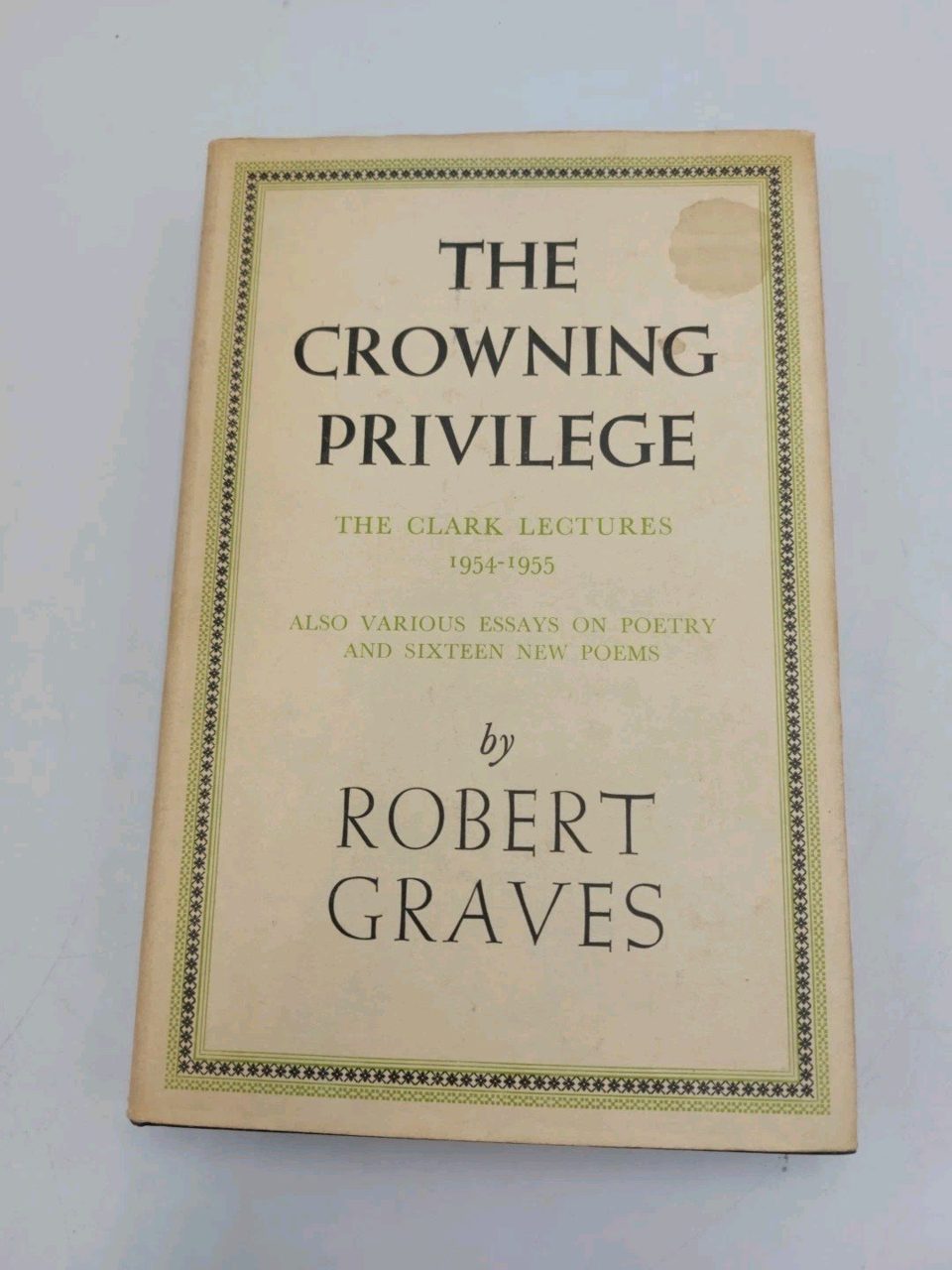 The Crowning Privilege by Robert Graves First Edition