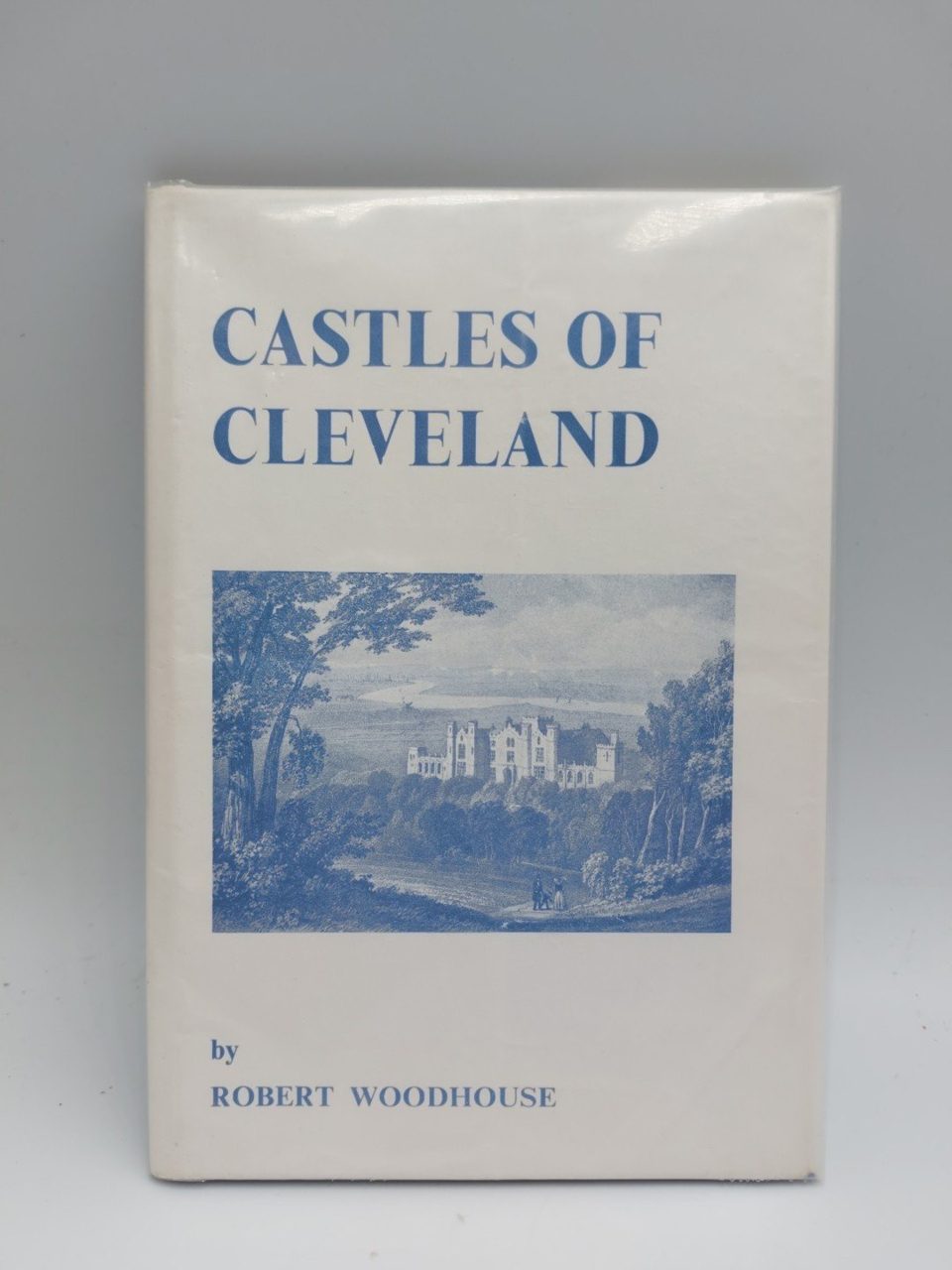 Castles Of Cleveland Robert Woodhouse Rebound Copy