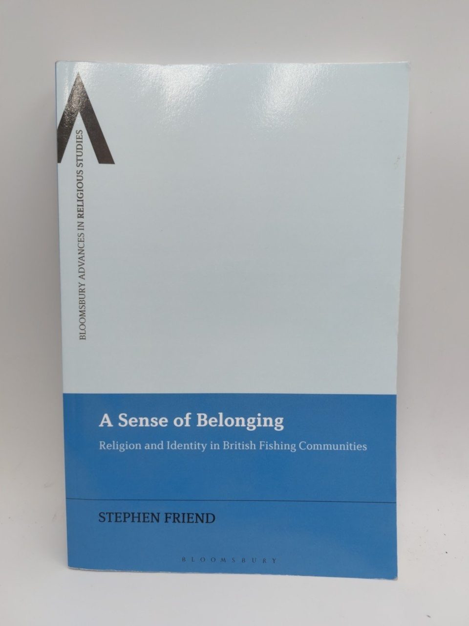 A Sense of Belonging: Religion and Identity in British Fishing Communities by St