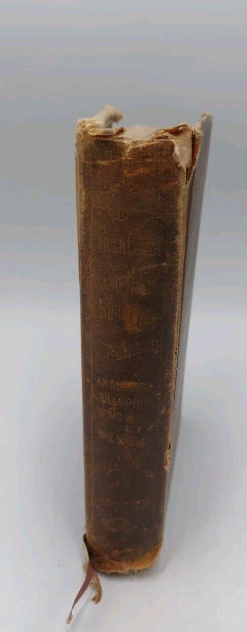 FIeld, Cover, And Trap Shooting by Adam H. Bogardus 1878 Acceptable Condition