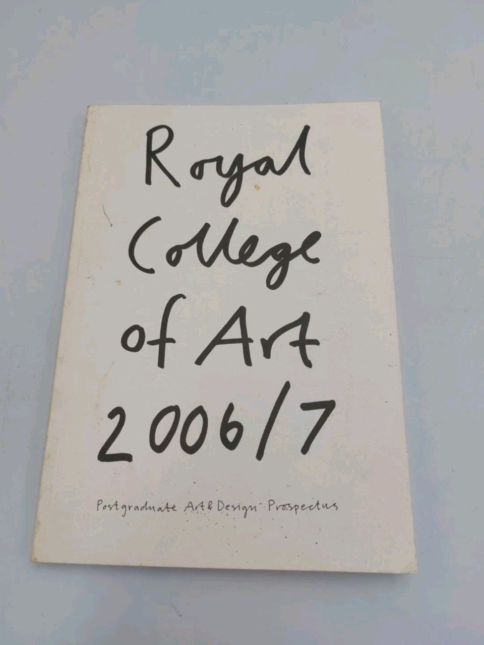 Royal Collage Of Art 2006/7 Art And Design Prospectus