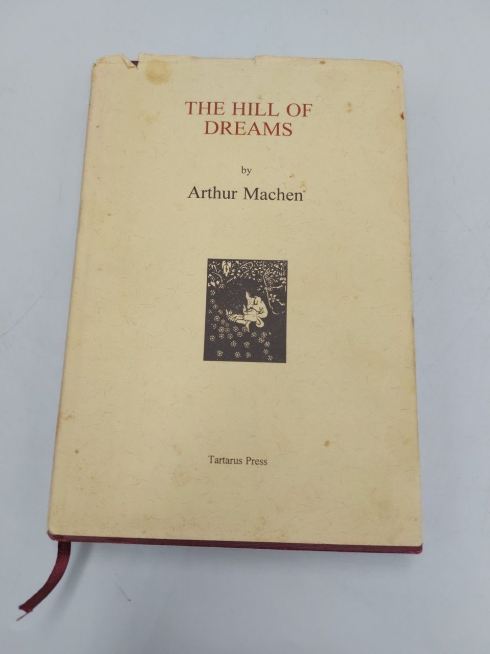 The Hill of Dreams, Arthur Machen Tartarus Press 1998 Limited Edition