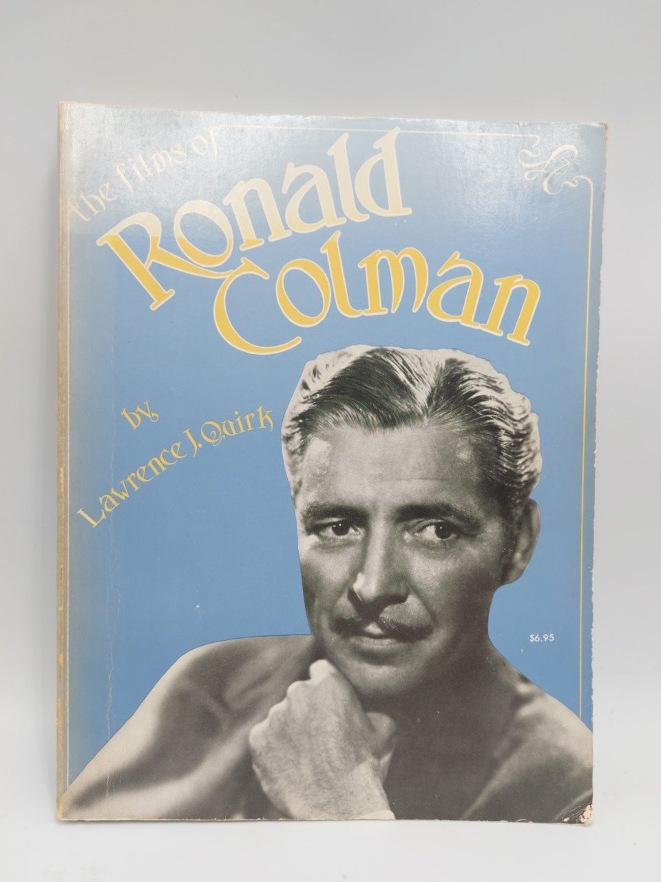 The Films Of Ronald Colman by Quirk J. Lawrence