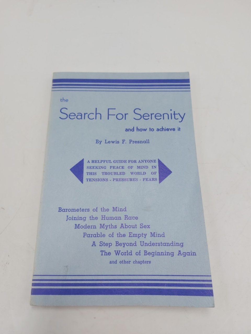 Search for Serenity and how to Achieve it Lewis F. Presnall