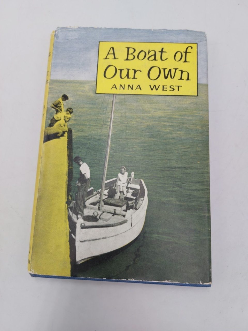 A Boat Of Our Own. Anna West. 1959 Hutchinson Hardback First Edition.