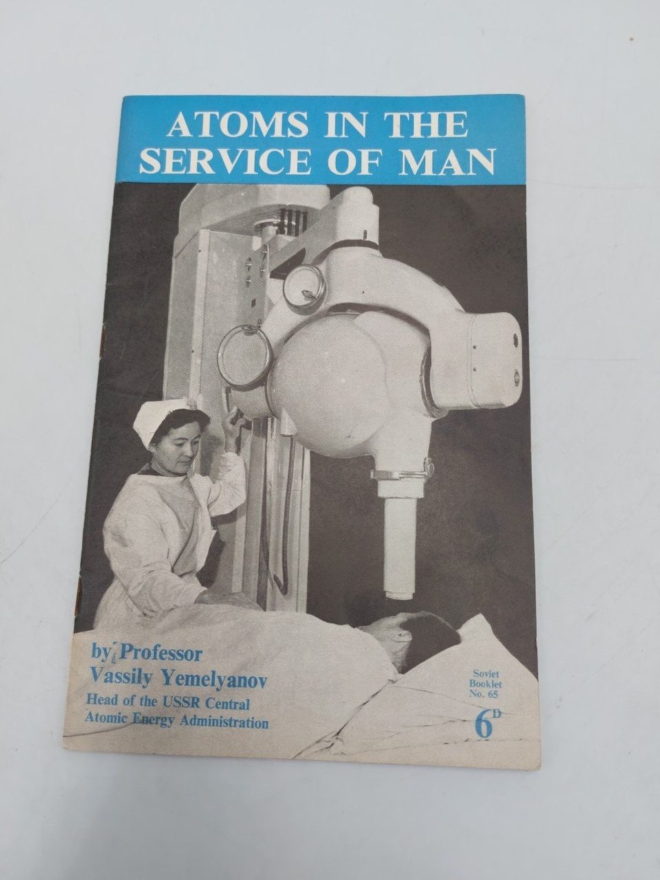 Atoms In The Service Of Man Vassily Yemelyanov Soviet Booklet No. 65