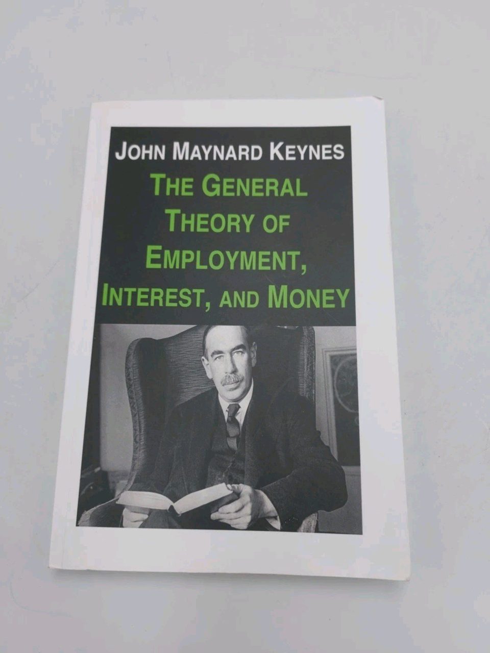 General Theory of Employment, Interest, and Money by John Maynard Keynes