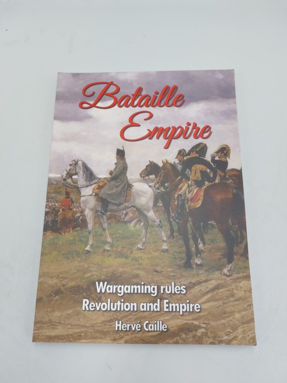 Bataille Empire. Wargaming Rules Revolution and Empire Hervé Caille