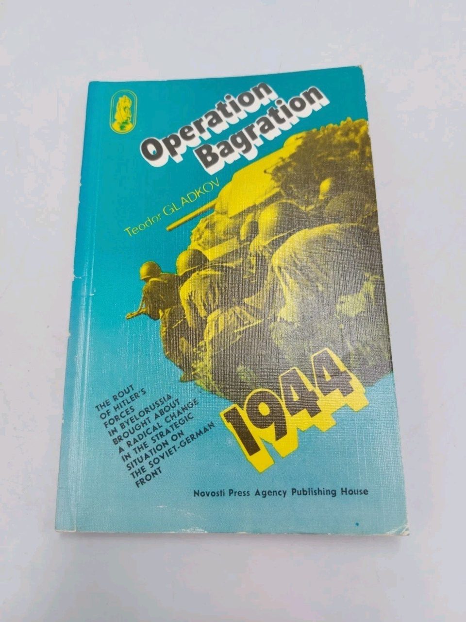 Operation Bagration 1944 Teodor Gladkov Novosti Press