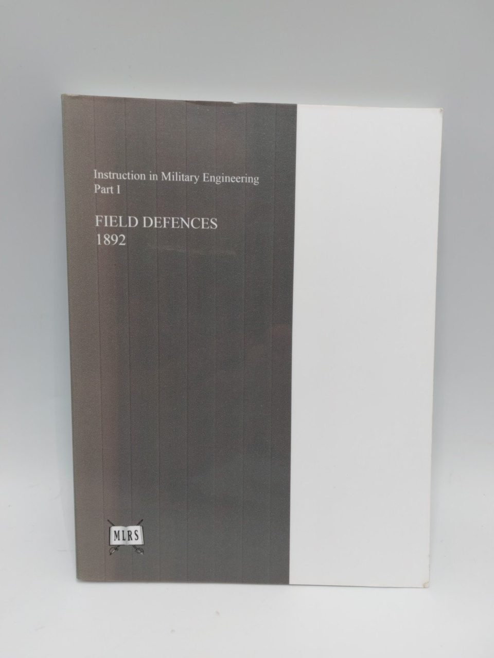 Instruction In Military Engineering Part 1 Field Defences 1892 MLRS Reprint