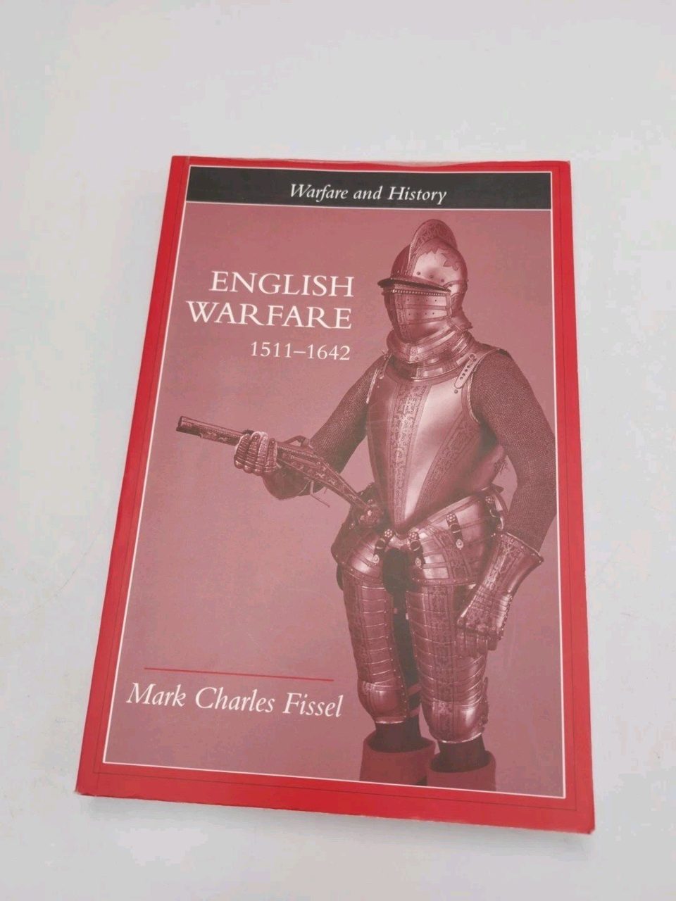 English Warfare, 1511-1642 by Mark Charles Fissell
