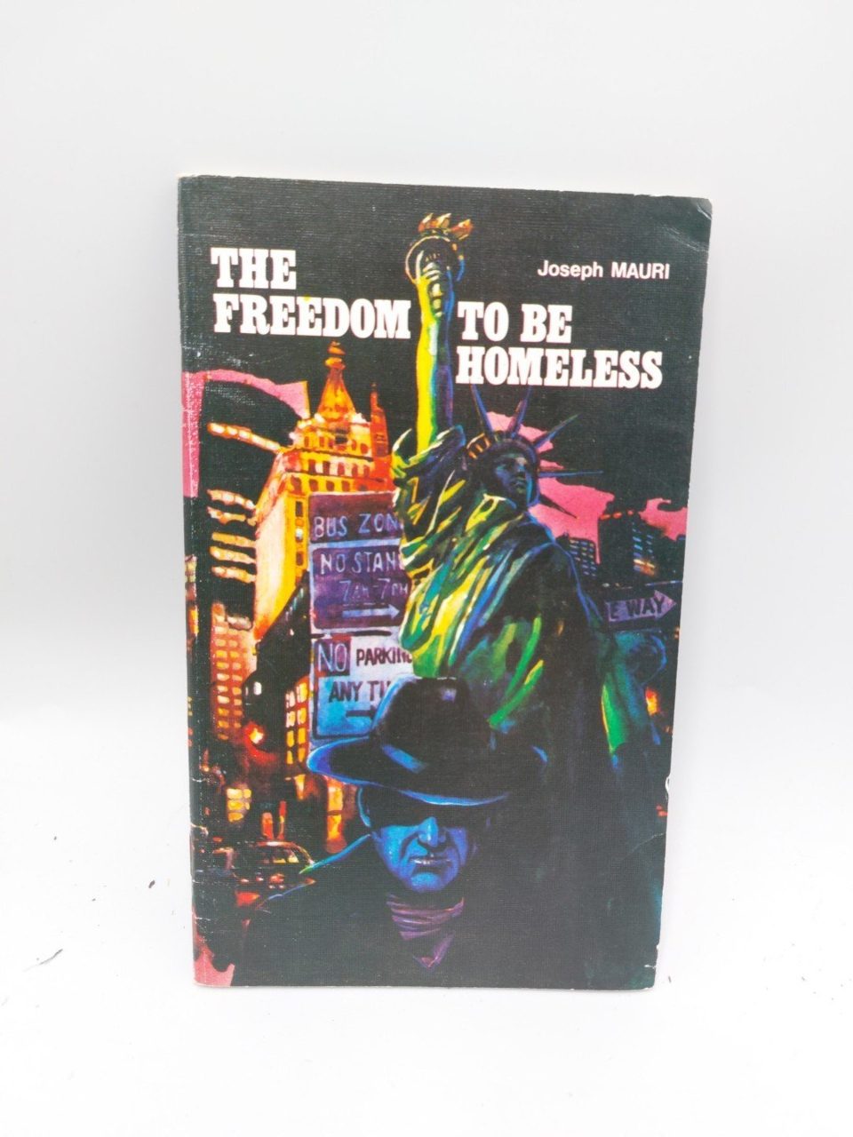 The Freedom To Be Homeless Joseph Mauri Novosti Press