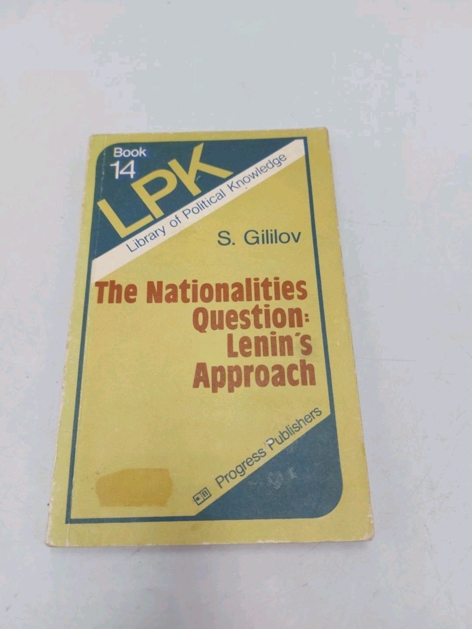 The Nationalities Question: Lennins Aproach S. Gililov LPK Book 14 Progress Pub