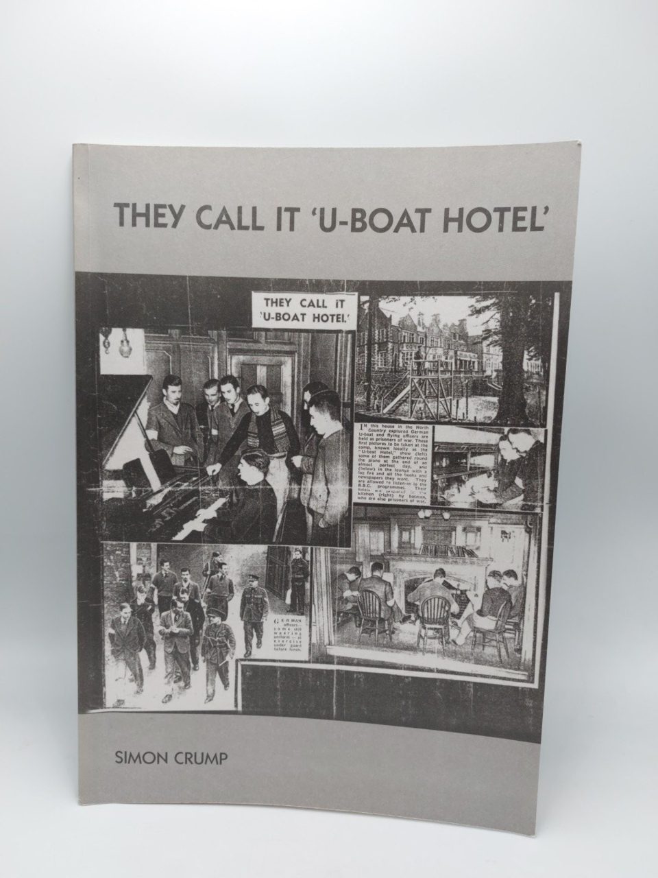 They Call It U- Boat Hotel Simon Crump