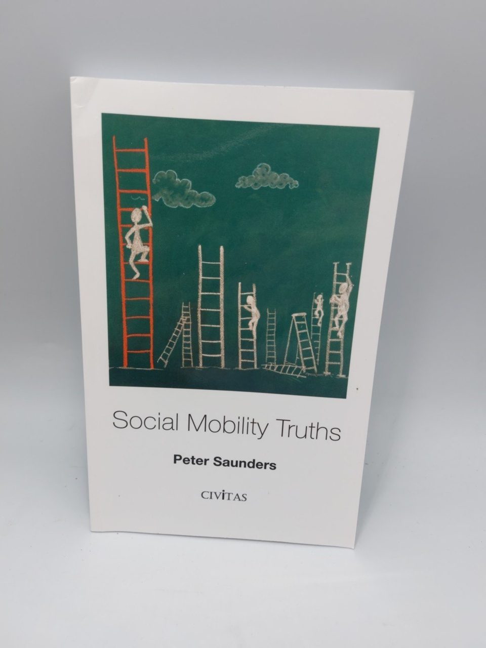 Social Mobility Truths Peter Saunders