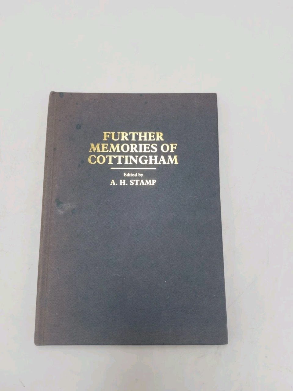 Further Memories Of Cottingham A.H Stamp
