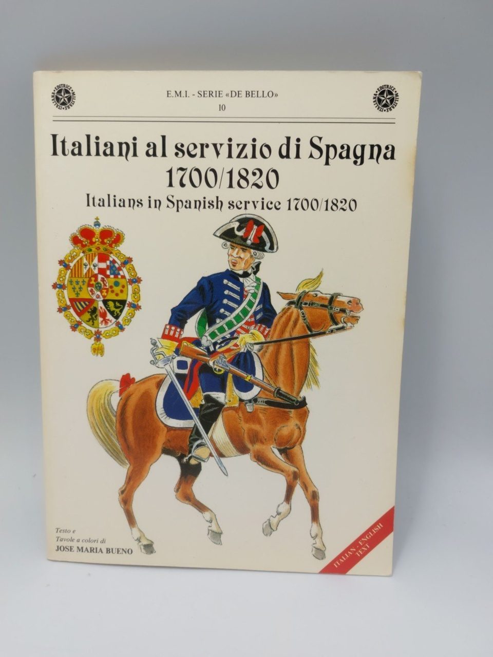 Italani Al Servizio Di Spagna 1700/1820 Italians in Spanish Service 1700/1820