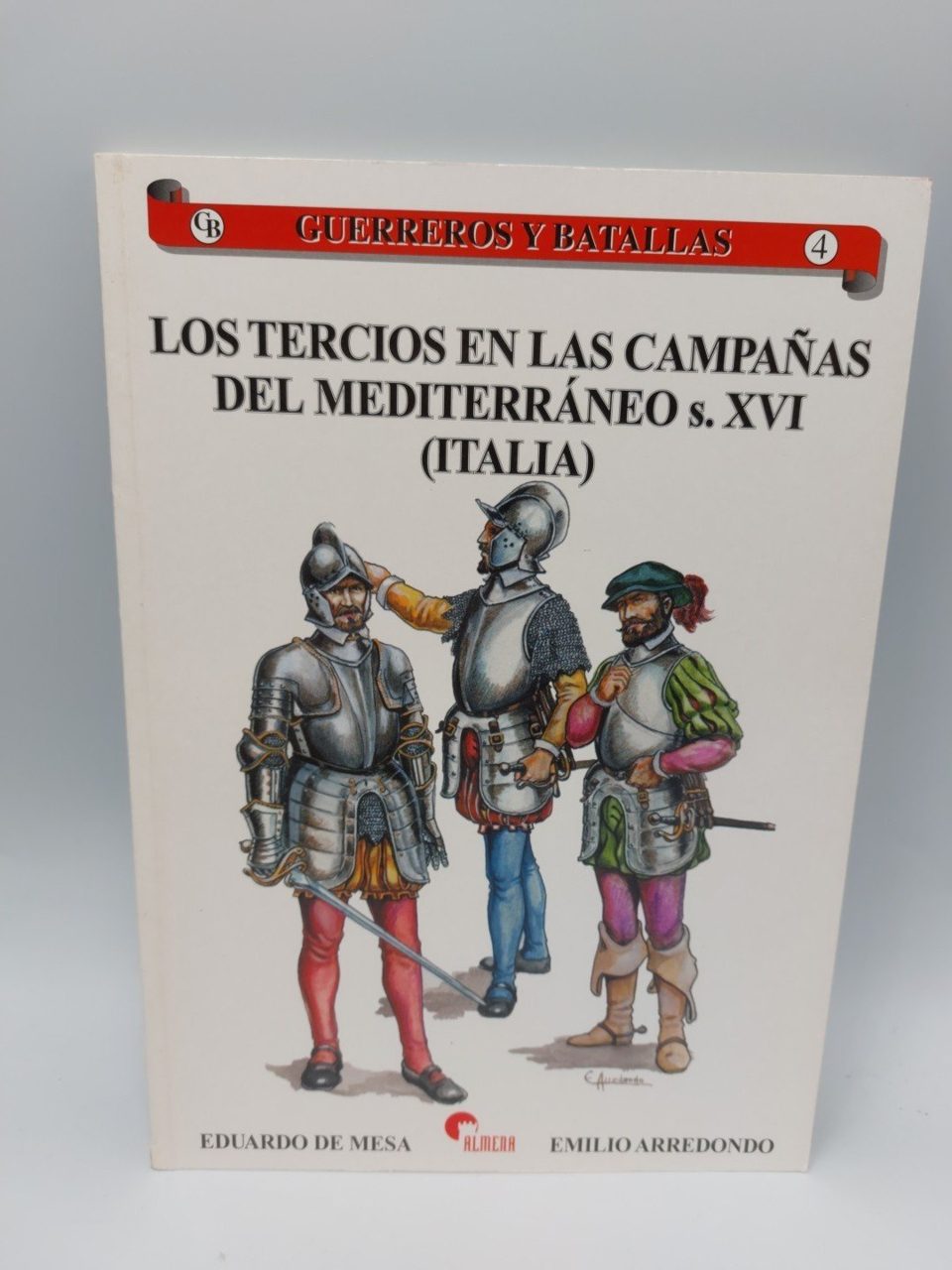 Los Tercios En Las Campanas Del Mediterraneo S XVI Italia GB No 4 Spanish Lang