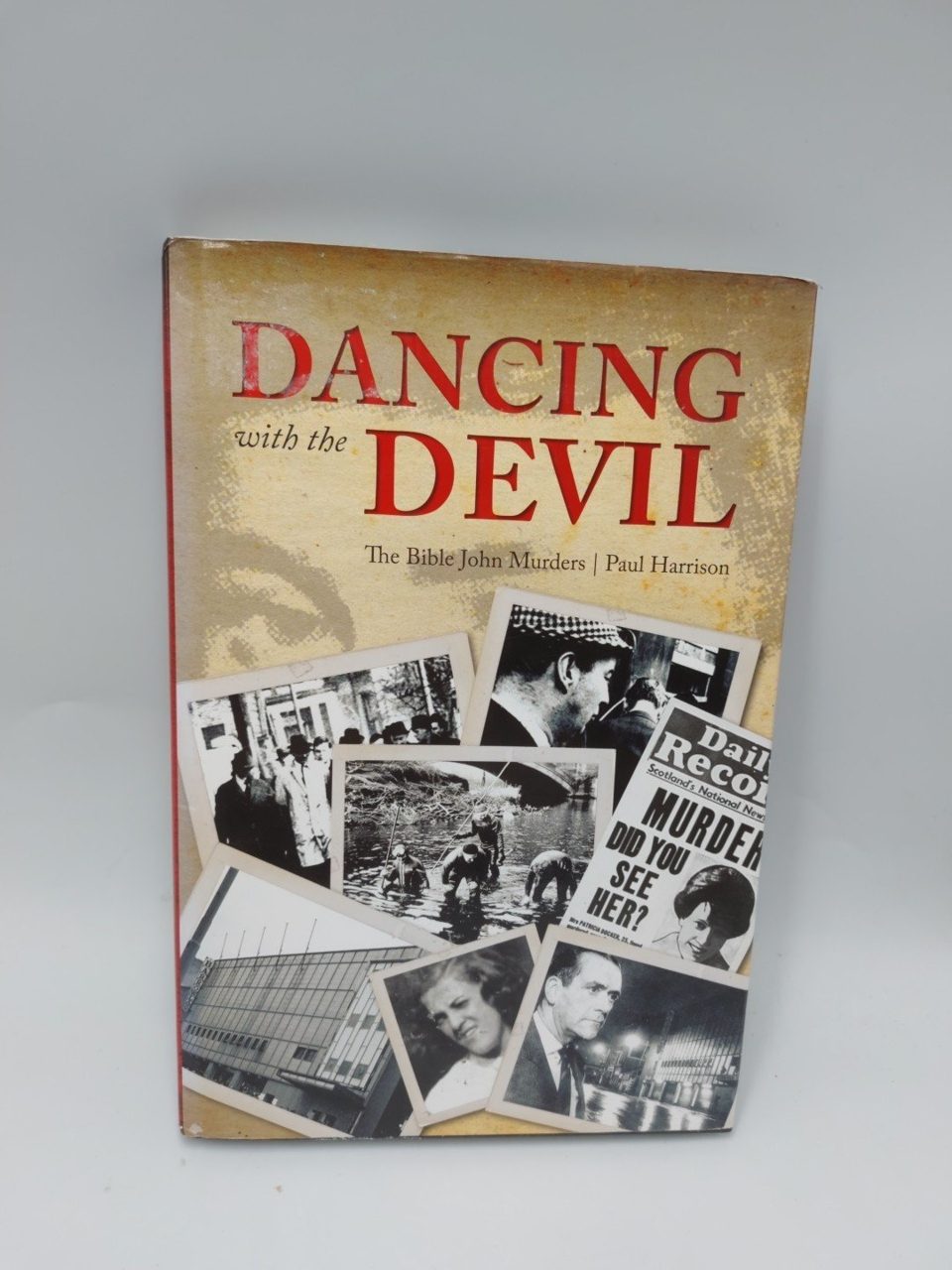Signed Dancing with the Devil: The Bible John Murders Harrison, Paul
