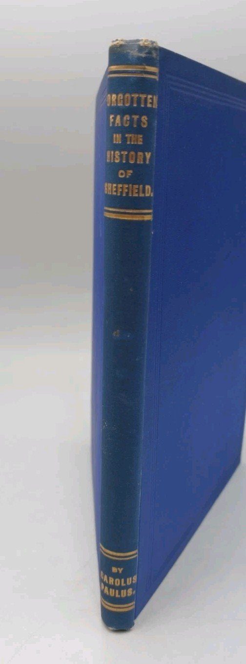 Some Forgotten Facts In The History Of Sheffield Carolus Paulus