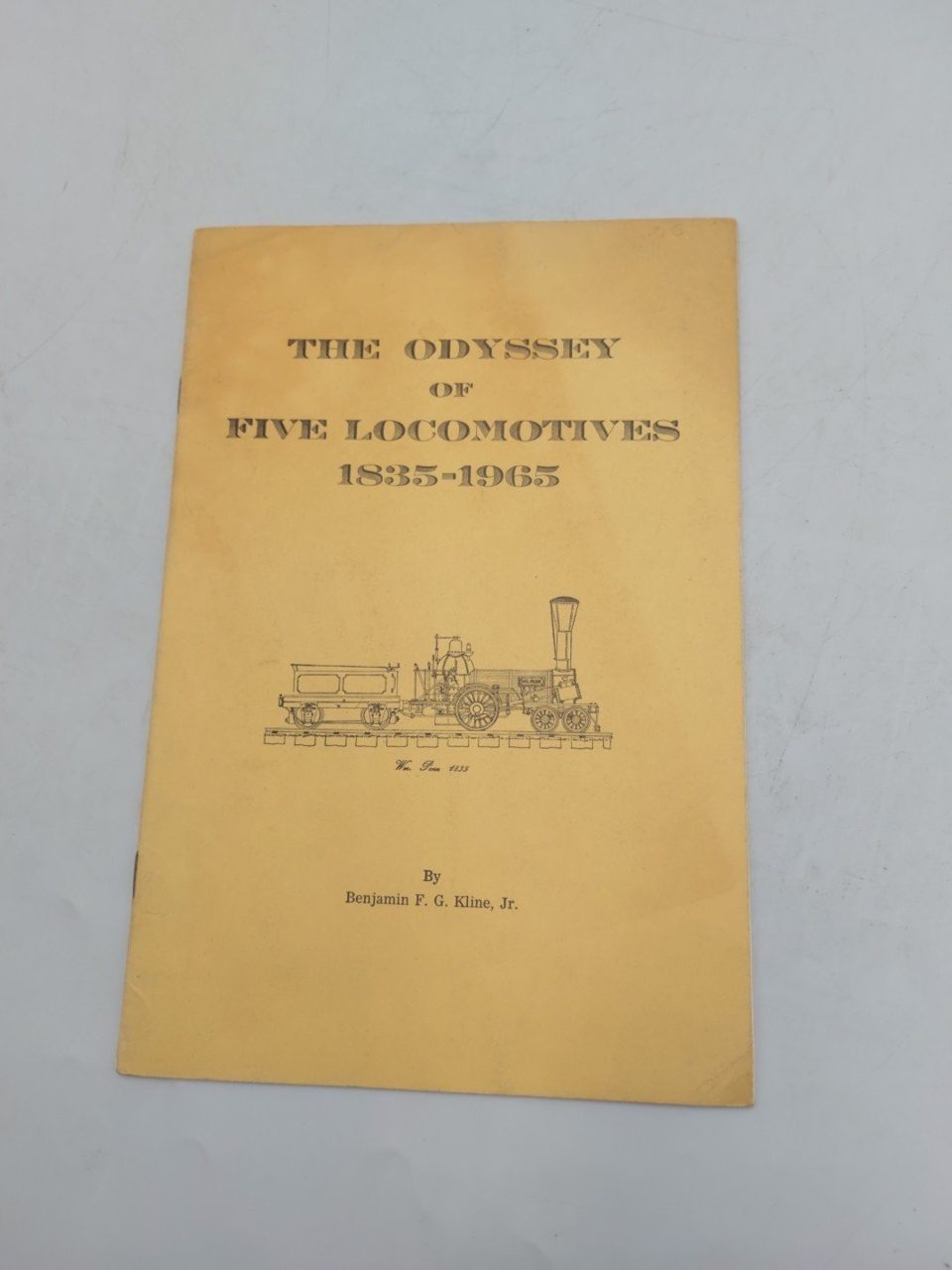 The Odyssey of five locomotives 1835 to 1965 by Benjamin FG Klein Junior