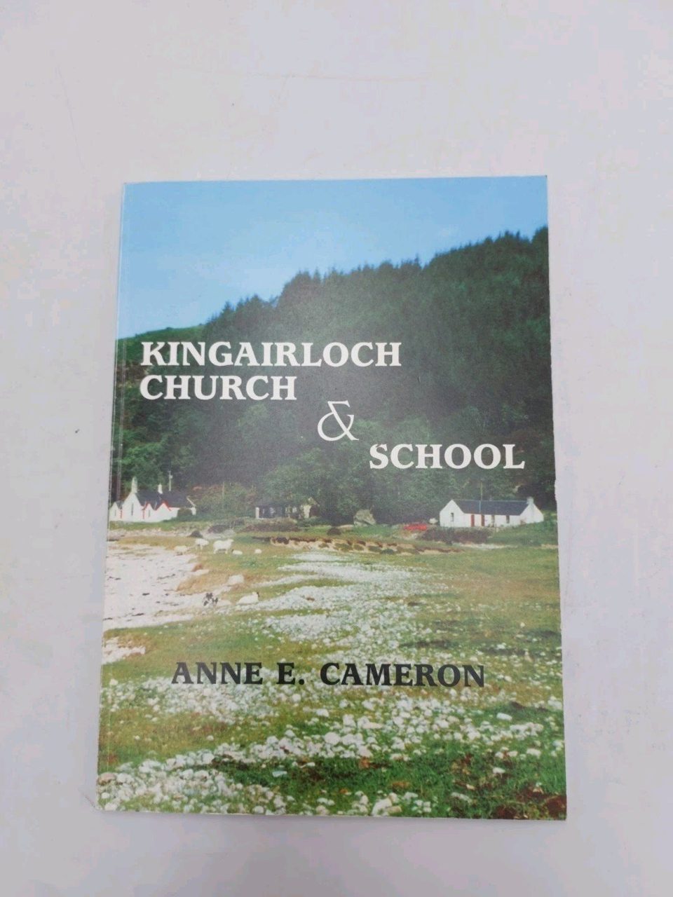 Kingairloch Church & School by Anne E. Cameron