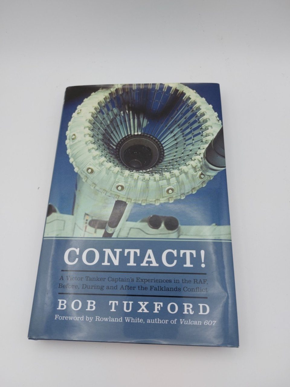 Signed Contact A Victor Tanker Captain's Experiences in the RAF Bob Tuxford