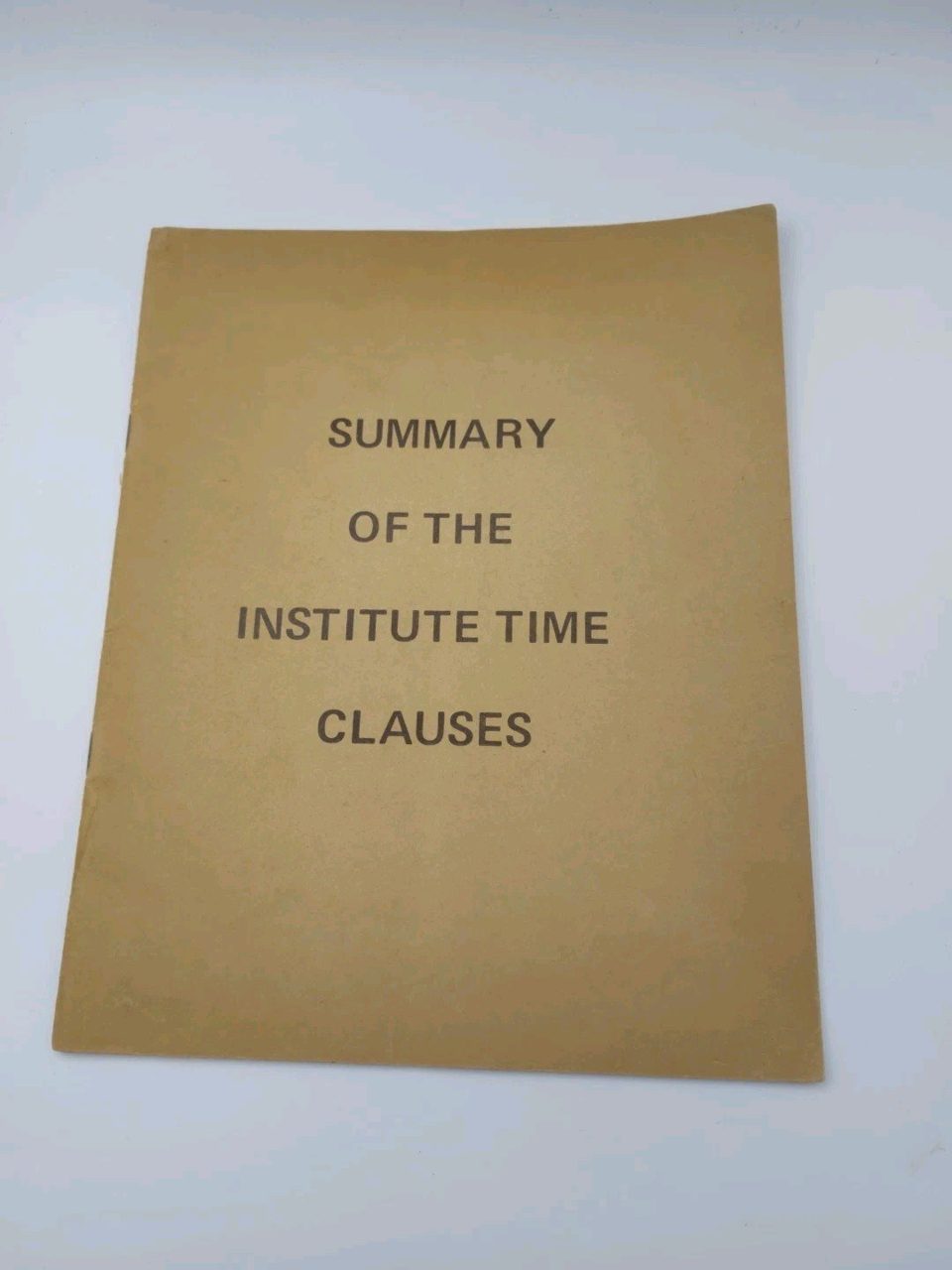 Summary Of The Institute Time Clauses A Summary 1972 Robert H. Brown