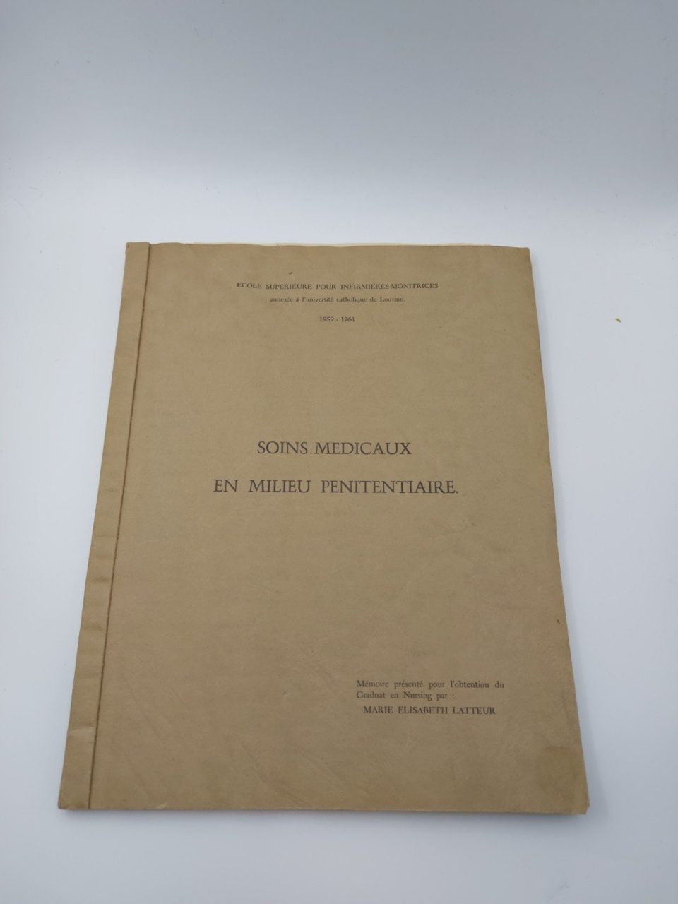 Soins Medicaux En Miliieu Penetentaire 1959-1961 Latteur French Language