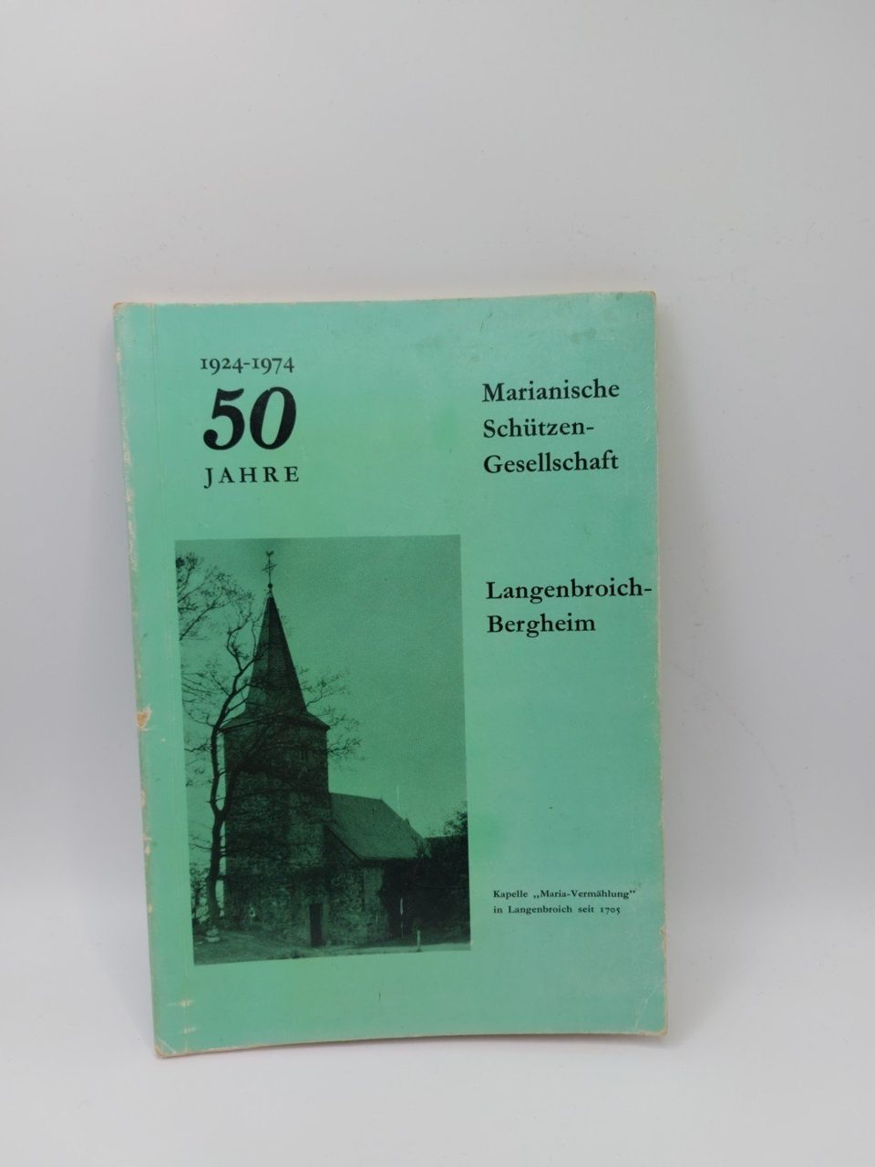 Marian Riflemans Society Langenbroich Bergheim 1924-1974 German Language