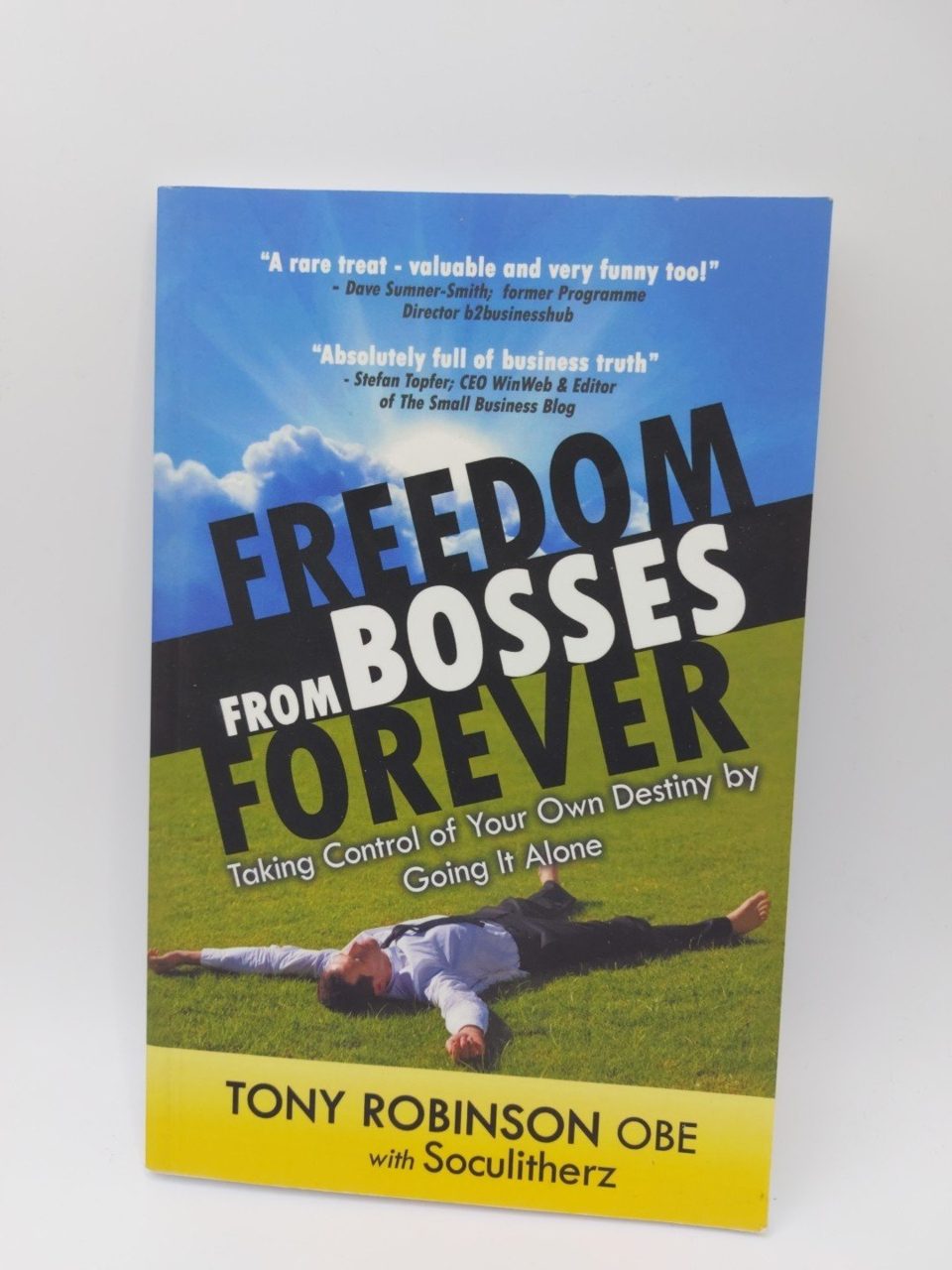 Signed Freedom From Bosses Forever by Tony Robinson OBE