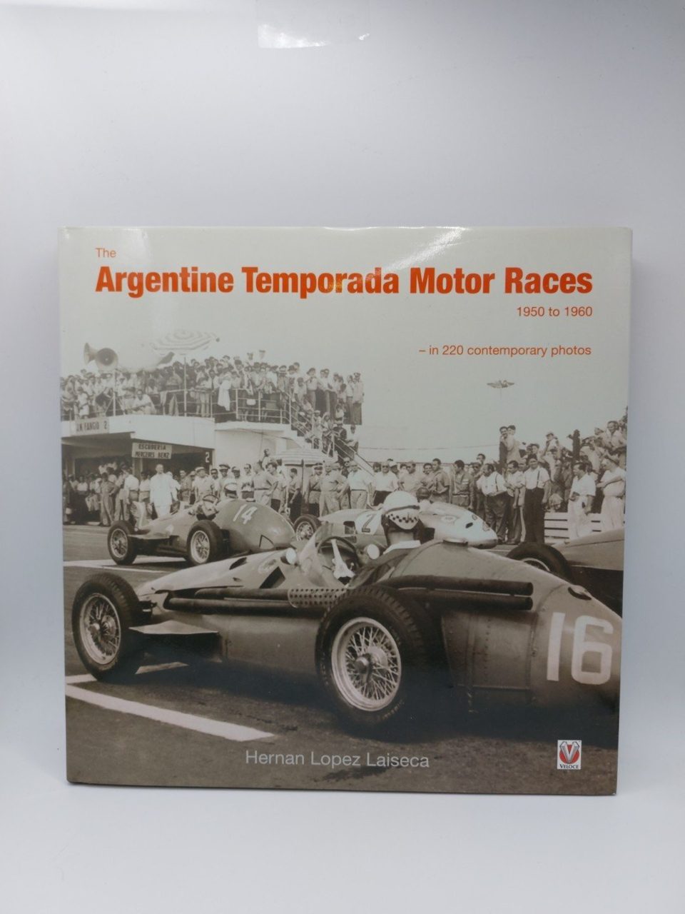 The Argentine Temporada Motor Races 1950 to 1960: In 220