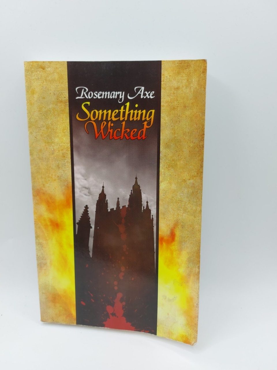 Signed Something Wicked by Rosemary Axe