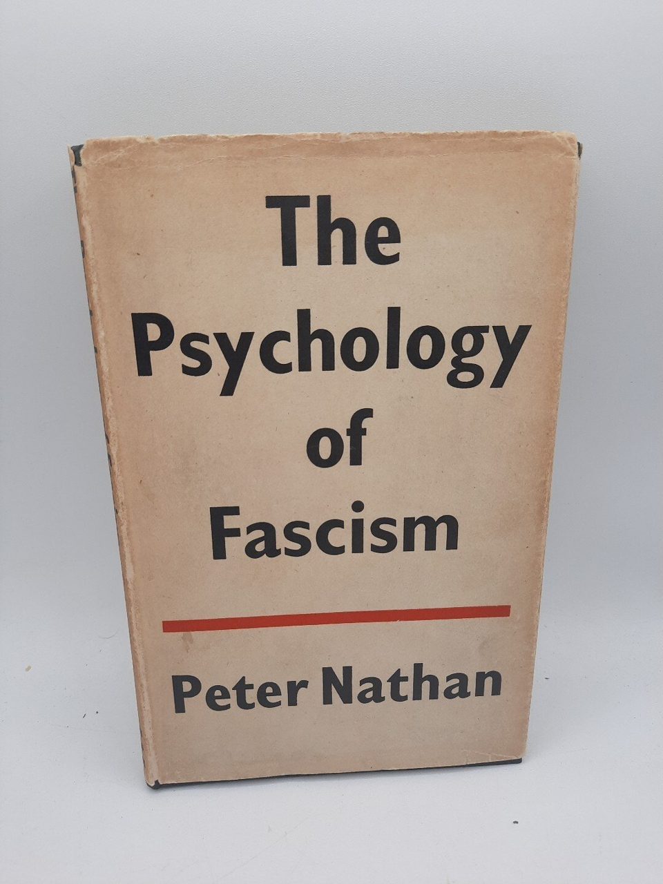 The Psychology Of Fascism Peter Nathan Faber And Faber