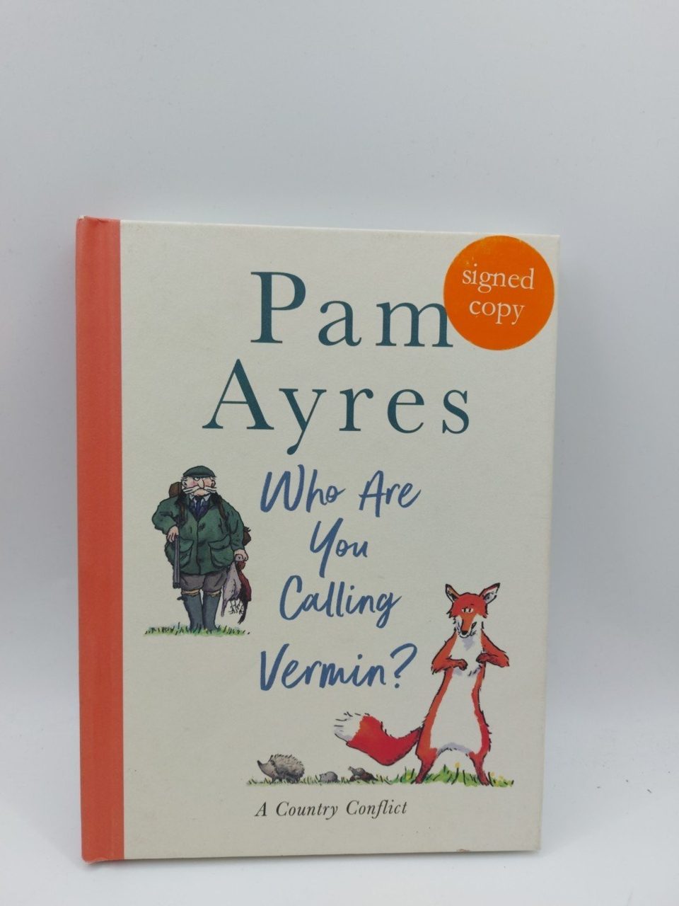 Signed Who Are You Calling Vermin? Pam Ayres First Edition