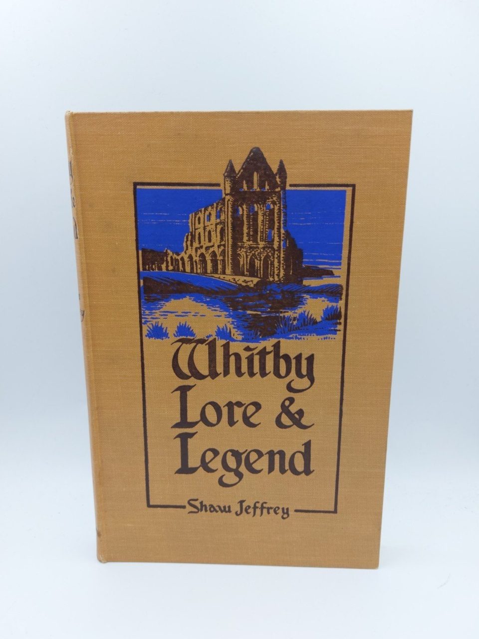 Whitby Lore & Legend Shaw Jeffrey