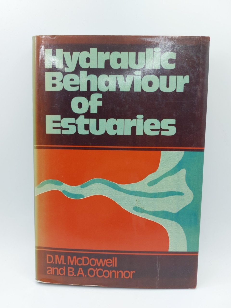 Hydraulics Behaviour Of Estuaries McDowell & O Conner