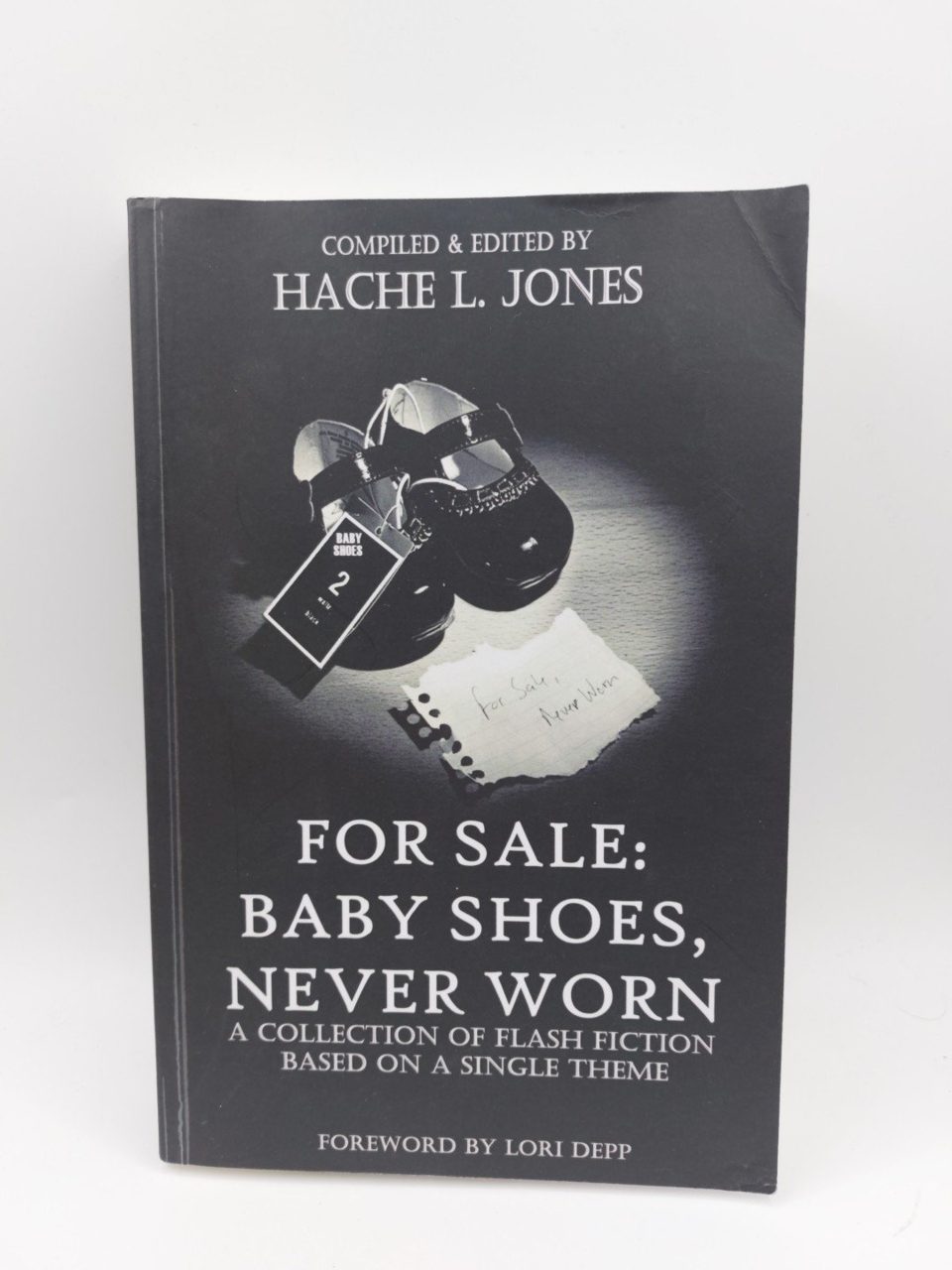 For Sale: Baby Shoes, Never worn A Collection of Flash Fiction. Depp