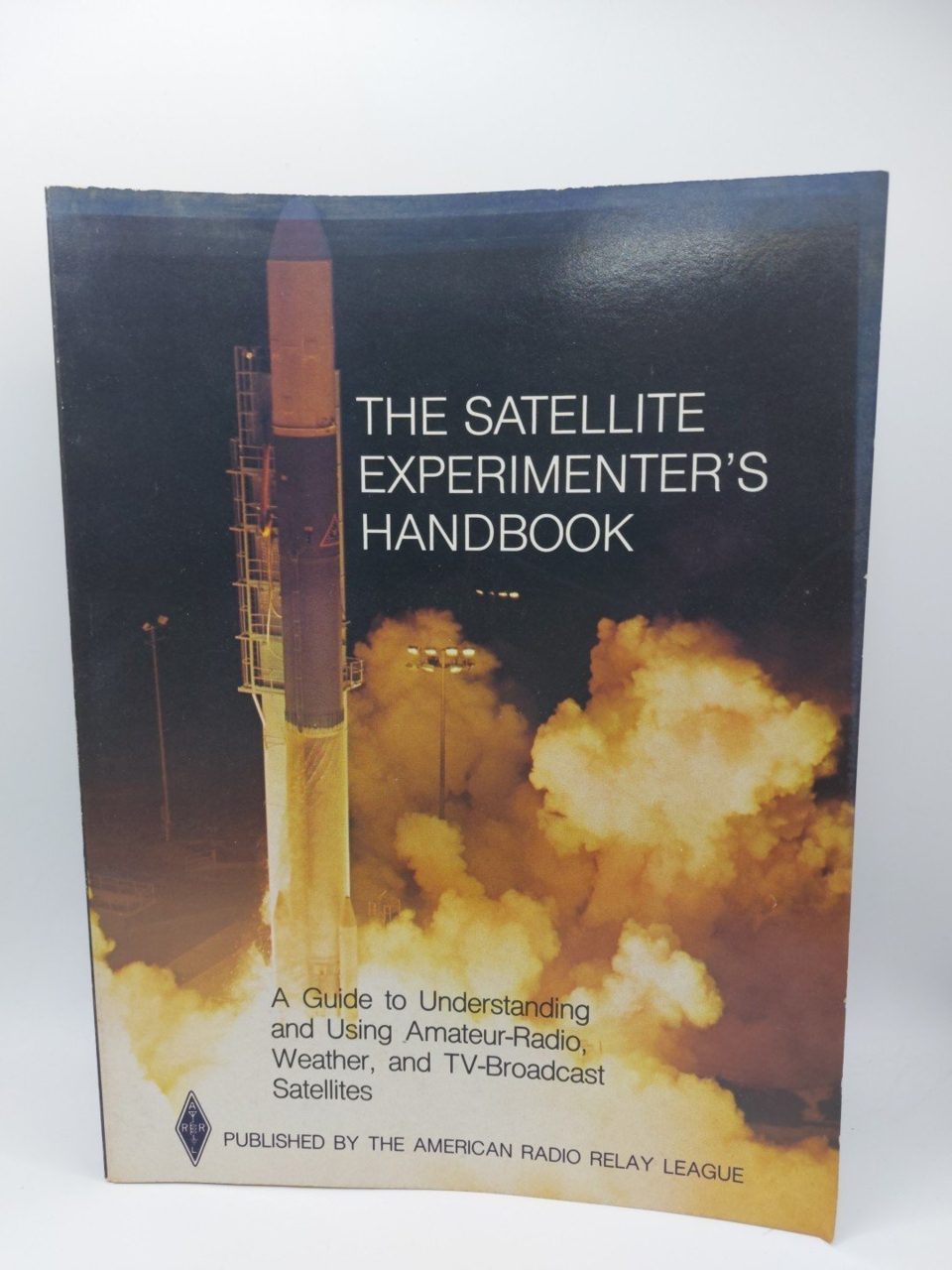 American Radio Relay League: The Satellite Experimenter's Handbook