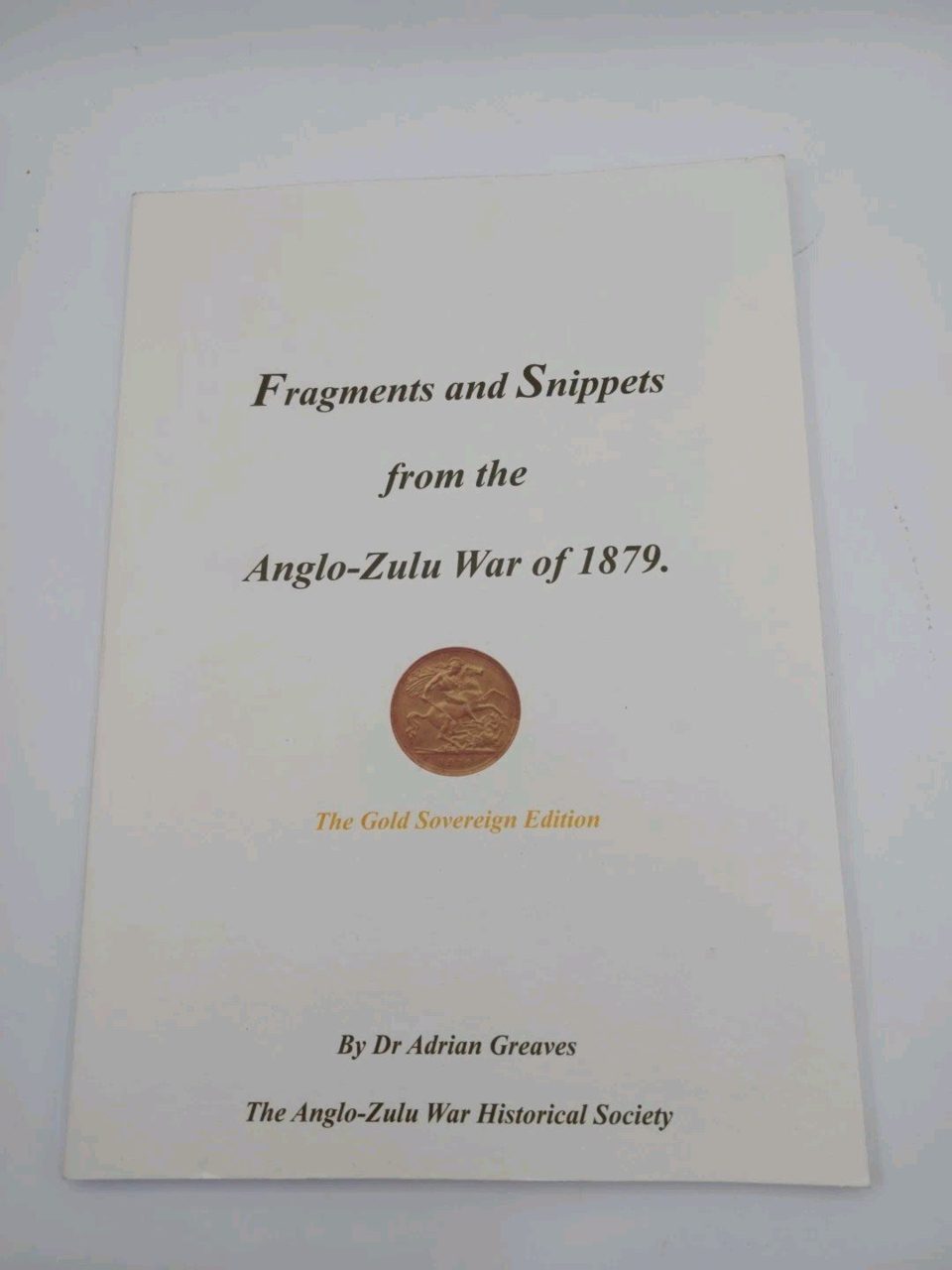 Signed Fragments And Snippets From The Anglo-Zulu War 1879 Adrien Greaves