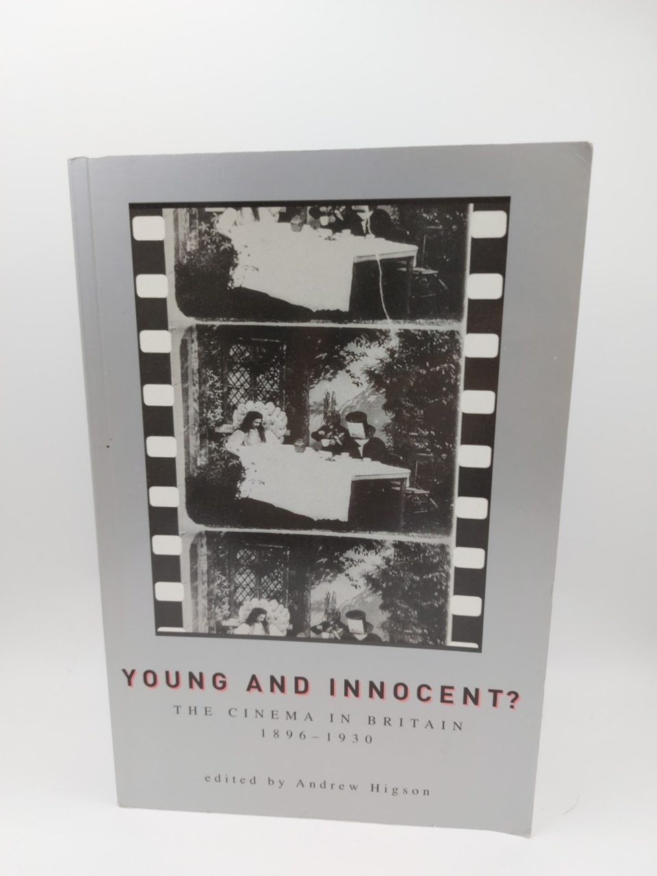 Young and Innocent? : The Cinema in Britain, 1896-1930