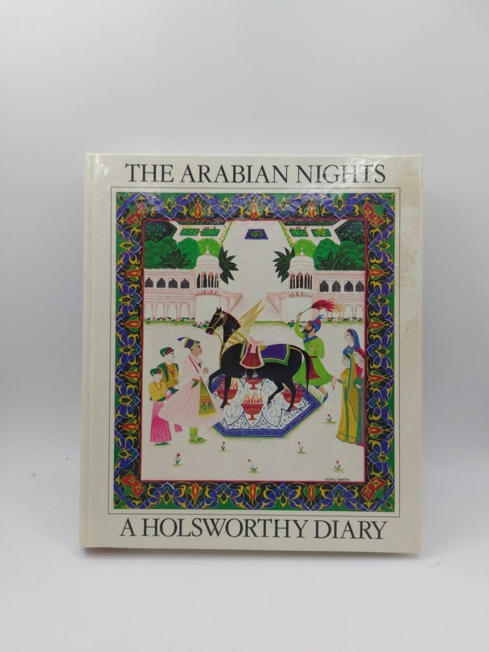 The Arabian Nights A Holsworthy Diary