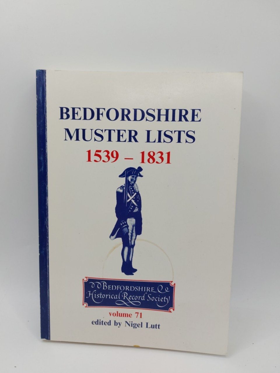 Bedfordshire Muster Lists 1539-1831 Vol 71 Nigel Nutt