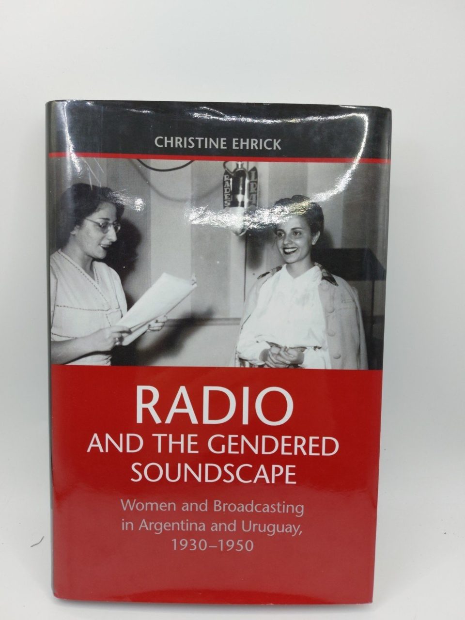 Radio Gendered Soundscape Women Broadcasting Christine Ehrick