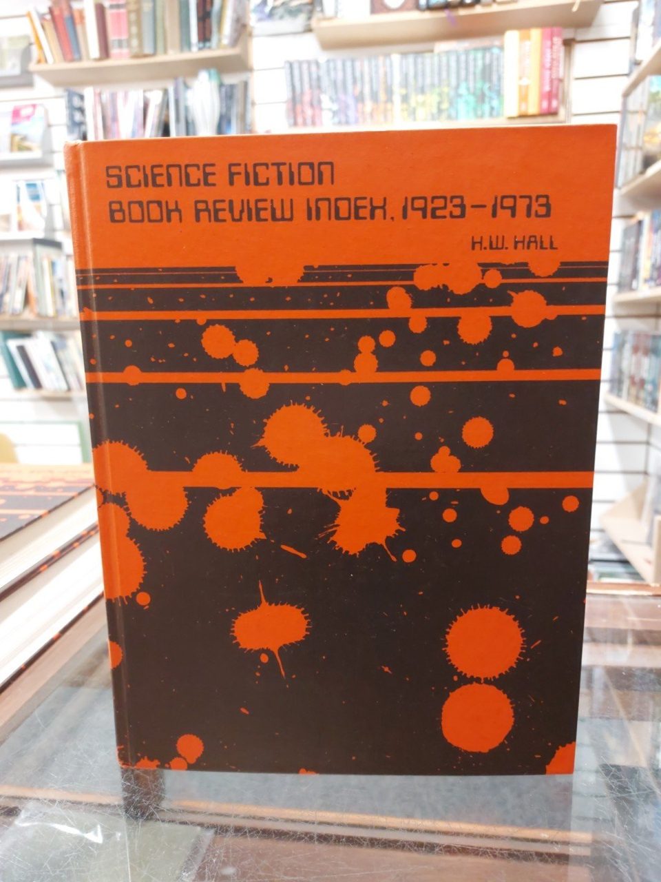 The Science Fiction Book Review Index 1923-1973 H. W. Hall