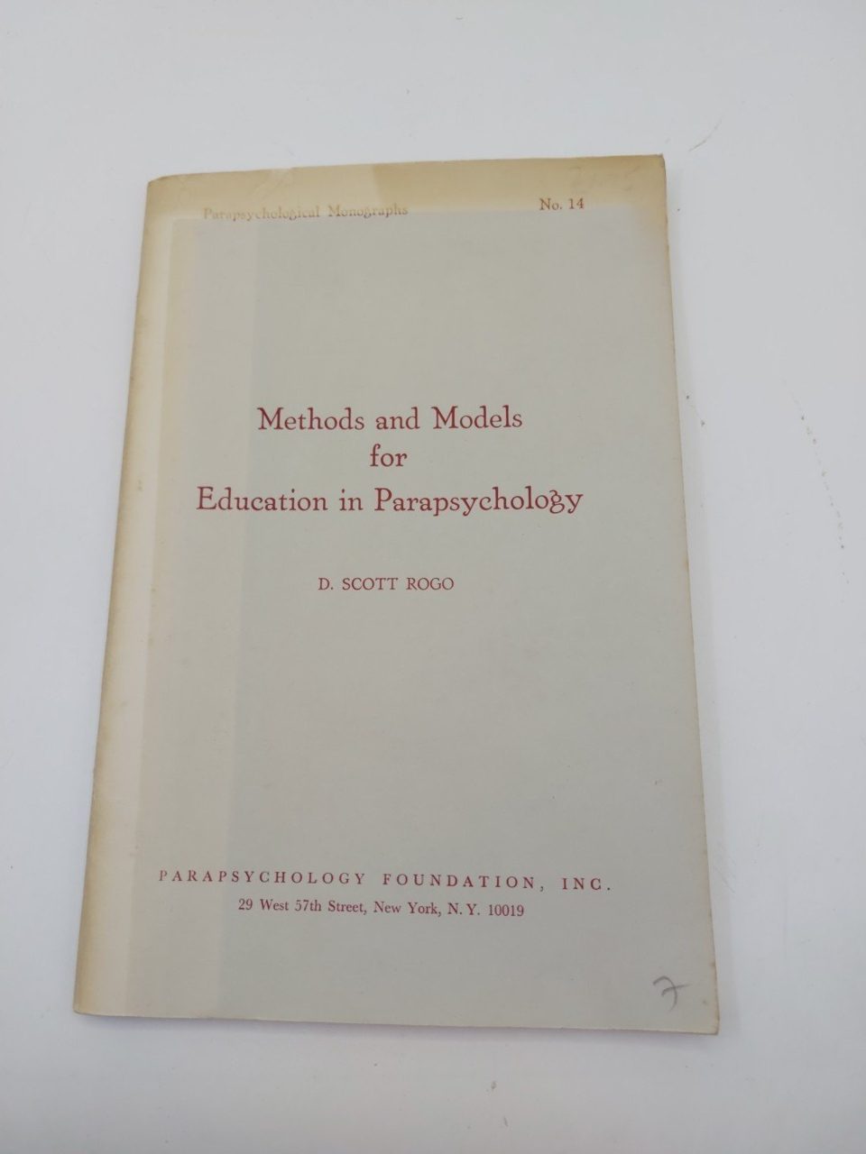 Methods And Models For Education In Parapsychology D. Scott Rogo Monograph No.14