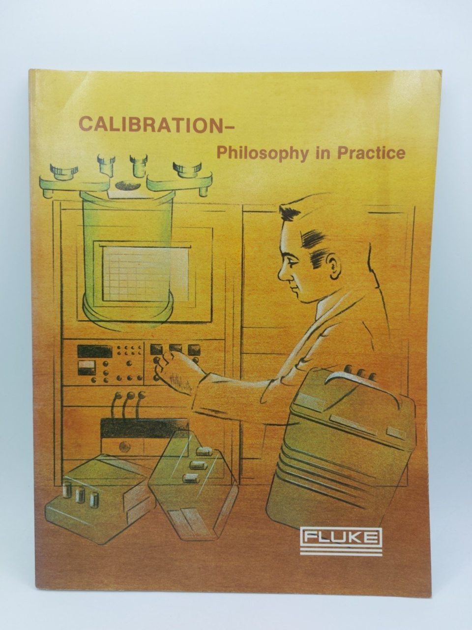 Fluke Calibration Philosophy in Practice Paperback Book Steve Spang